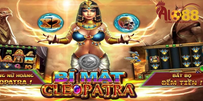 Đôi nét về cốt truyện bí mật Cleopatra Alo-88